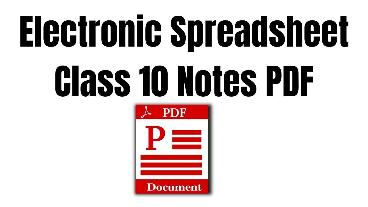 Electronic Spreadsheet Class 10 Notes PDF