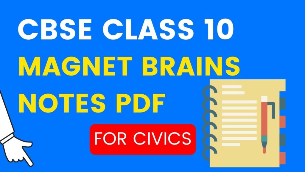 Class 10 Civics Notes PDF by Magnet Brains