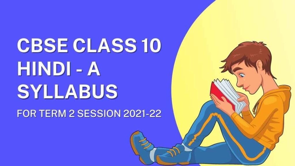 Class 10 English Term 2 syllabus 2021-22