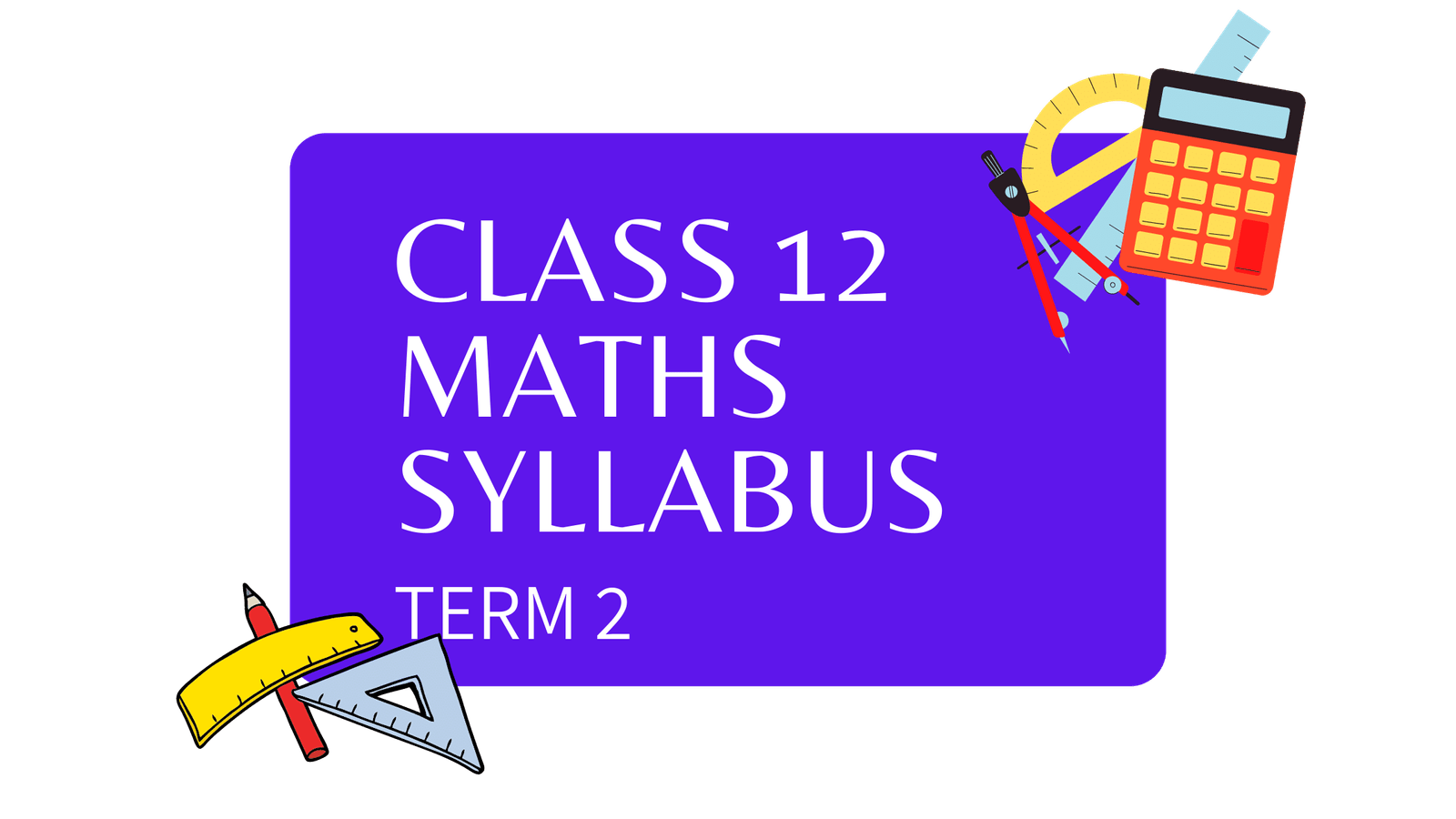 Maths Syllabus Class 12 term 2