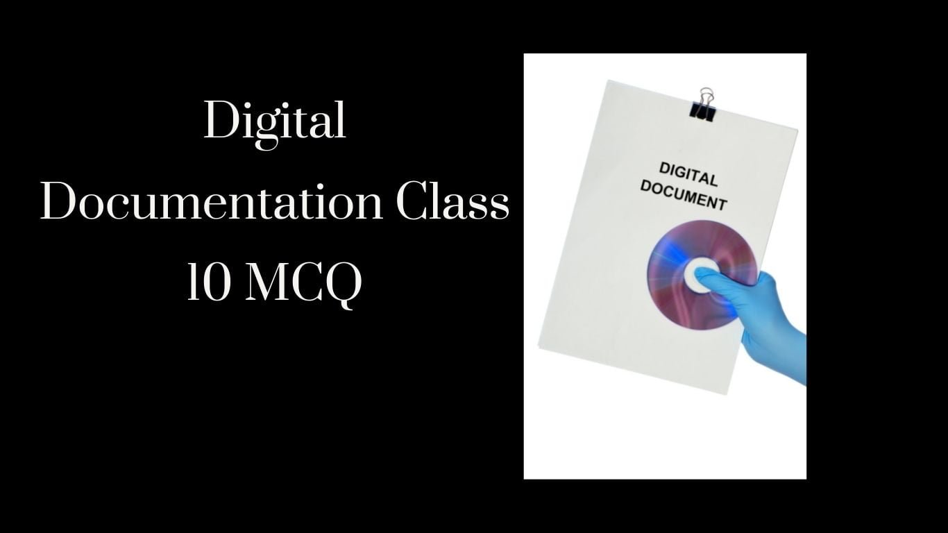 Digital Documentation Class 10